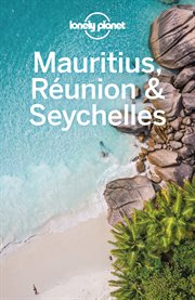 Lonely planet mauritius, reunion & seychelles cover image