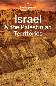 Lonely Planet Israel & the Palestinian Territories : Travel Guide cover image