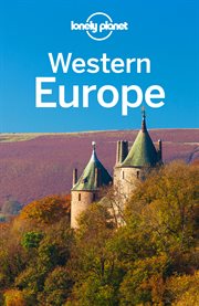 Lonely Planet Western Europe : Travel Guide cover image