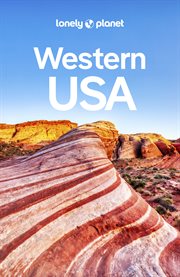 Lonely Planet Western USA : Travel Guide cover image