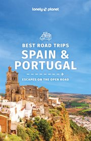Lonely Planet Spain & Portugal's Best Trips : Road Trips Guide cover image