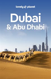 Lonely Planet Dubai & Abu Dhabi : Travel Guide cover image