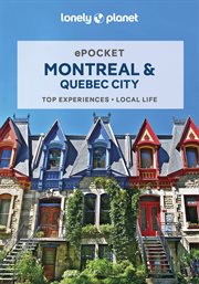 Lonely Planet Pocket Montreal & Quebec City : Pocket Guide cover image