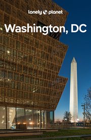 Lonely Planet Washington, DC : Travel Guide cover image