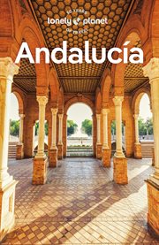 Lonely Planet Andalucia : Travel Guide cover image