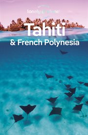 Travel Guide Tahiti & French Polynesia : Travel Guide cover image