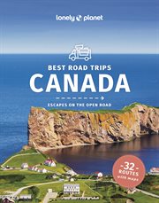 Travel Guide Best Road Trips Canada 3 : Lonely Planet cover image