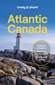 Lonely Planet Atlantic Canada 7 : Travel Guide cover image