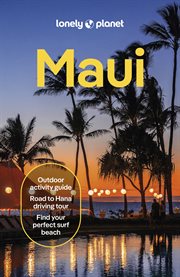 Lonely Planet Maui : Travel Guide cover image