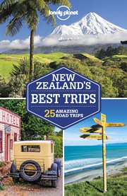 New Zealand's best trips : 25 amazing road trips cover image