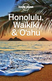 Honolulu, Waikiki & O'ahu : Craig McLachlan, Ryan Ver Berkmoes cover image
