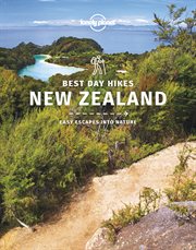 Lonely Planet best day hikes New Zealand : easy escapes into nature cover image