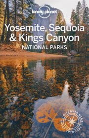 Lonely Planet Yosemite, Sequoia & Kings Canyon National Parks cover image