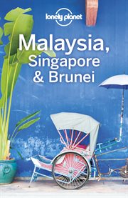 Lonely Planet Malaysia, Singapore & Brunei cover image