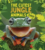 The cutest jungle animals ever! cover image