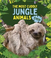 The Most Cuddly Jungle Animals Ever cover image