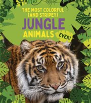 The Most Colorful (and Stripey) Jungle Animals Ever cover image