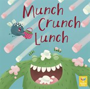 Munch Crunch Lunch cover image
