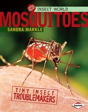 Mosquitoes: tiny insect troublemakers cover image
