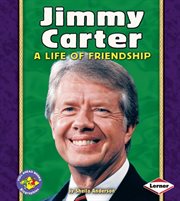Jimmy Carter: a life of friendship cover image