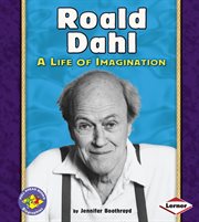Roald Dahl: a life of imagination cover image