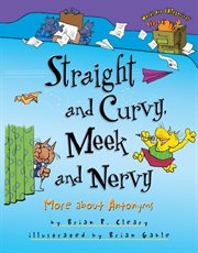 Straight and curvy, meek and nervy more about antonyms cover image