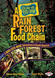 A rain forest food chain: a who-eats-what adventure in South America cover image