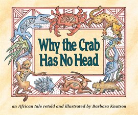 Cover image for Why the Crab Has No Head