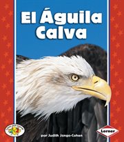 El águila calva (the bald eagle) cover image
