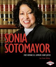 Sonia Sotomayor: first Hispanic U.S. Supreme Court justice cover image
