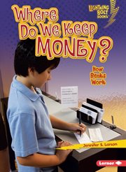 Where do we keep money?: how banks work cover image