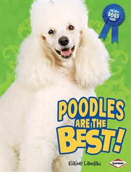 Cover image for Poodles Are the Best!