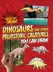 Dinosaurs and other prehistoric creatures you can draw cover image