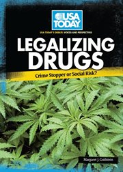 Legalizing drugs: crime stopper or social risk? cover image