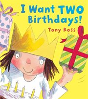 I want two birthdays! cover image
