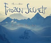 Frozen secrets antarctica revealed cover image