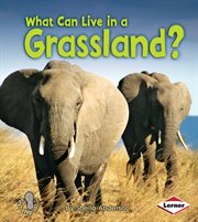 What can live in a grassland? cover image