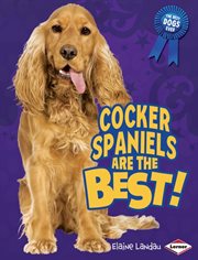 Cocker spaniels are the best! cover image