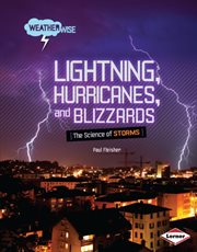 Lightning, hurricanes, and blizzards: the science of storms cover image