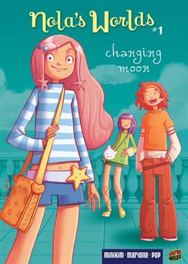 Nola's Worlds Book 1: Changing Moon