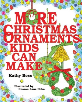 Cover image for More Christmas Ornaments Kids Can Make
