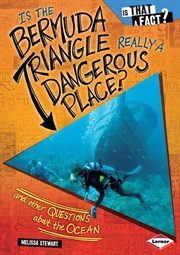 Is the Bermuda Triangle really a dangerous place?: and other questions about the ocean cover image