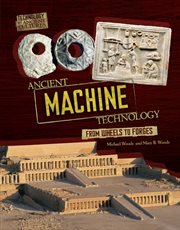 Ancient machine technology: from wheels to Forges cover image