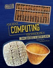 Ancient computing technology: from abacuses to water clocks cover image