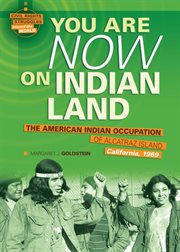You are now on Indian land: the American Indian occupation of Alcatraz Island, California, 1969 cover image