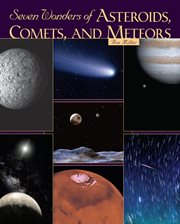 Seven wonders of asteroids, comets, and meteors cover image