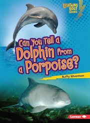 Can you tell a dolphin from a porpoise? cover image