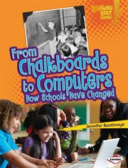From chalkboards to computers: how schools have changed cover image