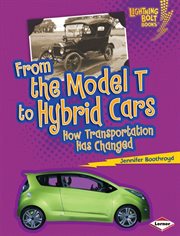 From the Model T to hybrid cars: how transportation has changed cover image