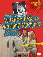 From washboards to washing machines: how homes have changed cover image
